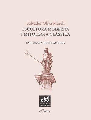 ESCULTURA MODERNA I MITOLOGIA CLÀSSICA | 9788493916930 | OLIVA, SALVADOR | Llibreria La Gralla | Librería online de Granollers