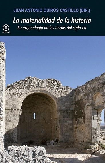MATERIALIDAD DE LA HISTORIA.LA ARQUEOLOGÍA EN LOS INICIOS DEL SIGLO XXI | 9788446037651 | GUIRÓS, JUAN ANTONIO | Llibreria La Gralla | Librería online de Granollers