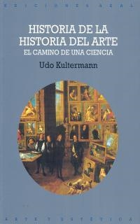 HISTORIA DE LA HISTORIA DEL ARTE | 9788446004370 | KULTERMANN, UDO | Llibreria La Gralla | Llibreria online de Granollers