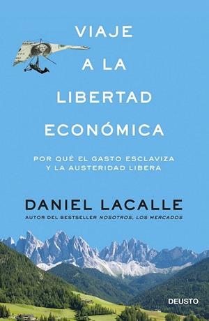 VIAJE A LA LIBERTAD ECONÓMICA | 9788423417391 | LACALLE FERNANDEZ, DANIEL | Llibreria La Gralla | Librería online de Granollers