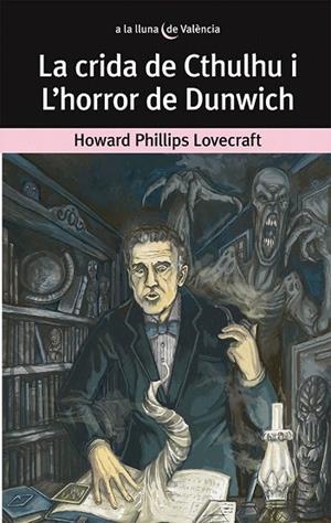 CRIDA DE CTHULHU I L'HORROR DE DUNWICH, LA | 9788490261736 | LOVECRAFT, HOWARD PHILLIPS | Llibreria La Gralla | Librería online de Granollers