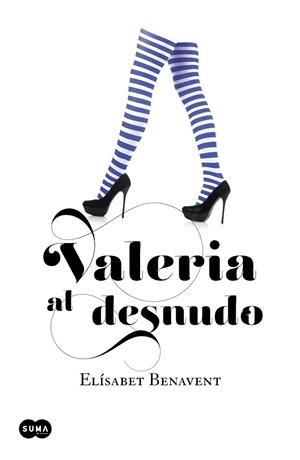 VALERIA AL DESNUDO (4) | 9788483655559 | BENAVENT, ELÍSABET | Llibreria La Gralla | Librería online de Granollers
