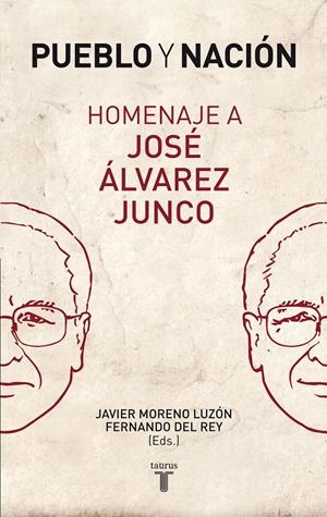PUEBLO Y NACIÓN. HOMENAJE A JOSÉ ÁLVAREZ JUNCO | 9788430606597 | VARIOS AUTORES | Llibreria La Gralla | Llibreria online de Granollers