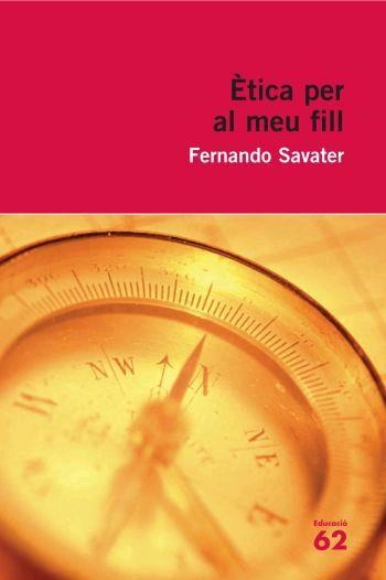ETICA PER AL MEU FILL (EDUCACIO 62, 19) | 9788492672448 | SAVATER, FERNANDO | Llibreria La Gralla | Llibreria online de Granollers