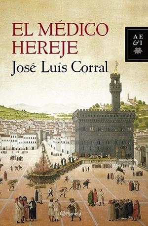 MÉDICO HEREJE, EL | 9788408119906 | CORRAL, JOSÉ LUÍS | Llibreria La Gralla | Librería online de Granollers
