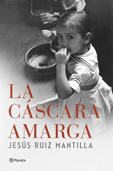 CÁSCARA AMARGA, LA | 9788408119920 | RUIZ MANTILLA, JESÚS | Llibreria La Gralla | Librería online de Granollers