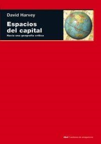 ESPACIOS DEL CAPITAL (CUESTIONES DE ANTAGONISMO, 44) | 9788446020646 | HARVEY, DAVID | Llibreria La Gralla | Librería online de Granollers