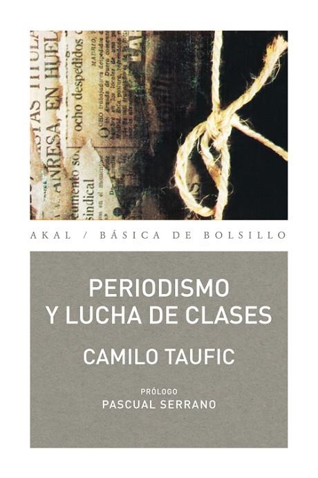PERIODISMO Y LUCHA DE CLASES (BASICA DE BOLSILLO 272) | 9788446036166 | TAUFIC, CAMILO | Llibreria La Gralla | Llibreria online de Granollers
