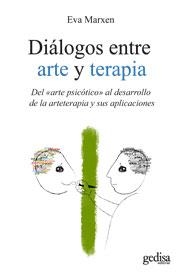 DIALOGOS ENTRE ARTE Y TERAPIA | 9788497846677 | MARXEN, EVA | Llibreria La Gralla | Llibreria online de Granollers