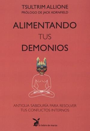 ALIMENTANDO TUS DEMONIOS | 9788492470280 | ALLIONE, TSULTRIM | Llibreria La Gralla | Llibreria online de Granollers