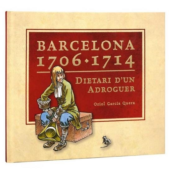 BARCELONA 1706-1714. DIETARI D'UN ADROGUER | 9788498504989 | GARCIA QUERA, ORIOL | Llibreria La Gralla | Librería online de Granollers