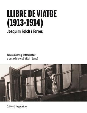 LLIBRE DE VIATGE (1913-1914) | 9788447537365 | FOLCH I TORRES, JOAQUIM | Llibreria La Gralla | Librería online de Granollers