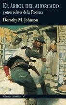 ÁRBOL DEL AHORCADO, EL (COL. FRONTERA 5 CLASICOS DEL OESTE) | 9788477027546 | JOHNSON, DOROTHY M. | Llibreria La Gralla | Librería online de Granollers