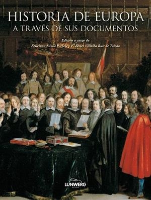 HISTORIA DE EUROPA. A TRAVÉS DE SUS DOCUMENTOS | 9788497858434 | NOVOA PORTELA, FELICIANO; VILLALBA RUIZ DE TOLEDO, FRANCISCO JAVIER (EDS) | Llibreria La Gralla | Librería online de Granollers