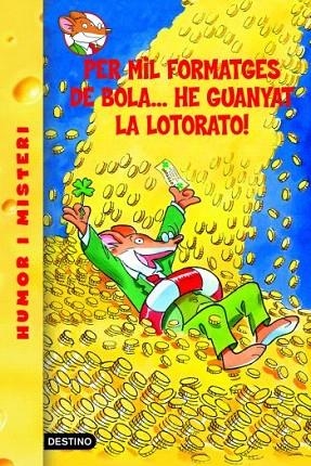 PER MIL FORMATGES DE BOLA HE GUANYAT LA LOTORATO (GERONIMO STILTON, 32) | 9788492671878 | STILTON, GERONIMO | Llibreria La Gralla | Llibreria online de Granollers