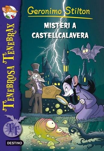 MISTERI A CASTELLCALAVERA (TENEBROSA TENEBRAX, 2) | 9788499328003 | STILTON, GERONIMO | Llibreria La Gralla | Llibreria online de Granollers