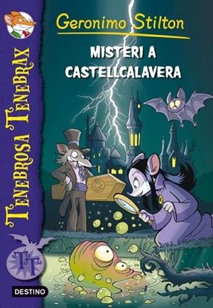 MISTERI A CASTELLCALAVERA (TENEBROSA TENEBRAX, 2) | 9788499328003 | STILTON, GERONIMO | Llibreria La Gralla | Llibreria online de Granollers