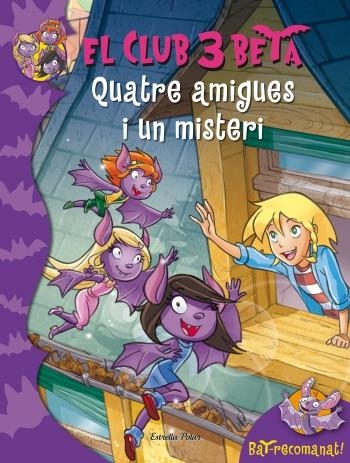 QUATRE AMIGUES I UN MISTERI (EL CLUB 3 BETA, 1) | 9788499325798 | PANAVELLO, ROBERTO | Llibreria La Gralla | Llibreria online de Granollers