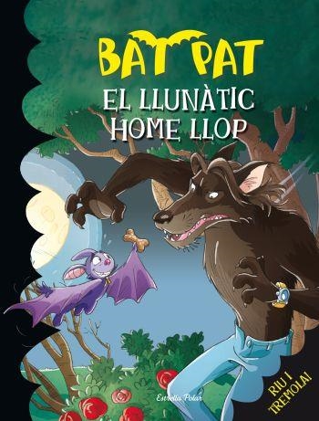 BAT PAT 10. EL LLUNATIC HOME LLOP | 9788492790234 | PAVANELLO, ROBERTO | Llibreria La Gralla | Llibreria online de Granollers