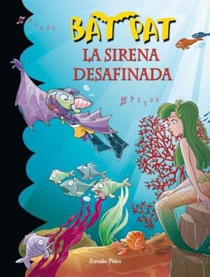 BAT PAT 12. LA SIRENA DESAFINADA | 9788499320953 | PAVANELLO, ROBERTO | Llibreria La Gralla | Llibreria online de Granollers