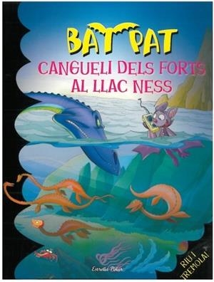 BAT PAT 13. UN CANGUELI DELS FORTS AL LLAC NESS | 9788499322155 | PAVANELLO, ROBERTO | Llibreria La Gralla | Llibreria online de Granollers