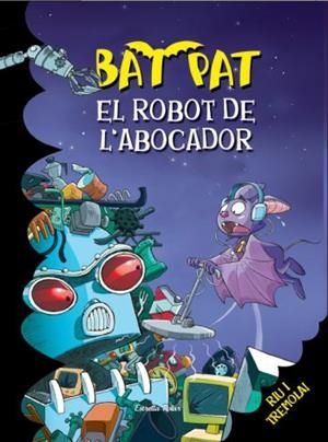 BAT PAT 16. ROBOT DE L´ABOCADOR, EL | 9788499323268 | PAVANELLO, ROBERTO | Llibreria La Gralla | Llibreria online de Granollers