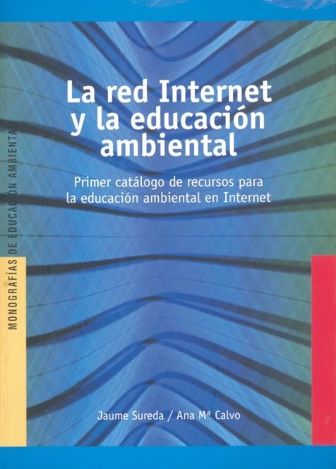RED INTERNET Y LA EDUACIÓN AMBIENTAL, LA | 9788489754324 | SUREDA, JAUME / CALVO, ANA Mª | Llibreria La Gralla | Llibreria online de Granollers