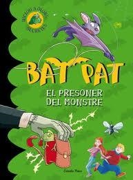 BAT PAT. EL PRESONER DEL MONSTRE | 9788499322735 | PAVANELLO, ROBERTO | Llibreria La Gralla | Llibreria online de Granollers