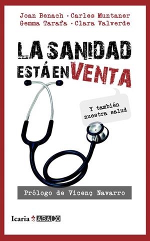 SANIDAD ESTÁ EN VENTA, LA | 9788498884302 | BENACH, JOAN / MUNTANER, CARLES / TARAFA, GEMMA / VALVERDE, CLARA | Llibreria La Gralla | Librería online de Granollers