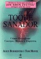 TOQUE SANADOR, EL (JIN SHIN JYUTSU) | 9788441404755 | BURMEISTER, ALICE / MONTE, TOM | Llibreria La Gralla | Llibreria online de Granollers