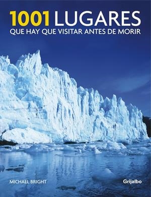 1001 LUGARES QUE HAY QUE VISITAR ANTES DE MORIR | 9788425343377 | BRIGHT, MICHAEL | Llibreria La Gralla | Librería online de Granollers