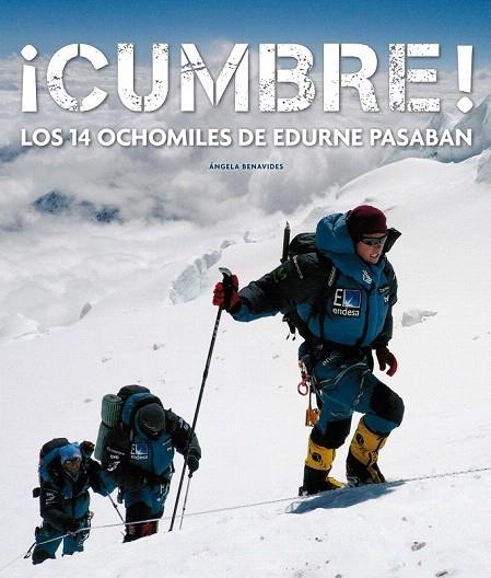 CUMBRE!. LOS 14 OCHOMILES DE EDURNE PASABÁN | 9788497857062 | BENAVIDES, ANGELA | Llibreria La Gralla | Librería online de Granollers