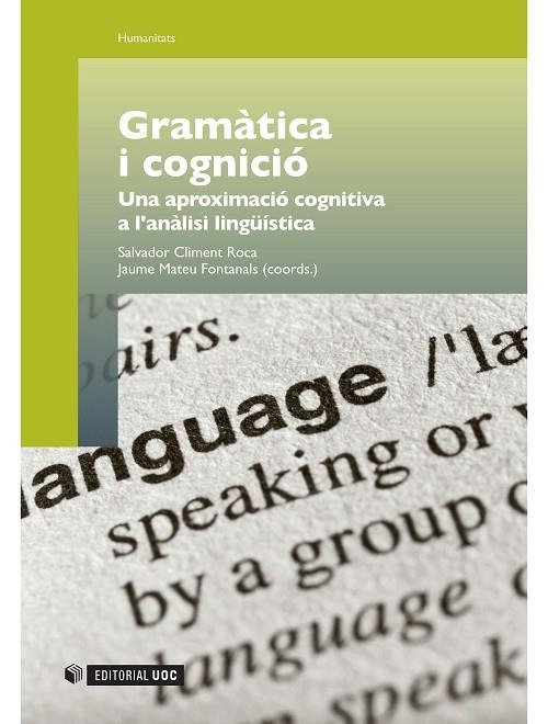 GRAMÀTICA I COGNICIÓ | 9788497889063 | CLIMENT ROCA, SALVADOR; MATEU FONTANALS, JAUME | Llibreria La Gralla | Llibreria online de Granollers
