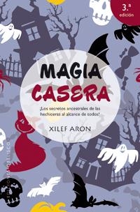 MAGIA CASERA | 9788497777131 | ARON, XILEF | Llibreria La Gralla | Librería online de Granollers