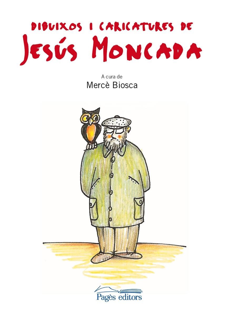 DIBUIXOS I CARICATURES DE JESUS MONCADA | 9788499751634 | MONCADA, JESUS | Llibreria La Gralla | Librería online de Granollers