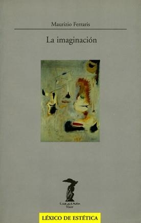 IMAGINACION, LA (LA BALSA DE LA MEDUSA 95) | 9788477745952 | FERRARIS, MAURIZIO | Llibreria La Gralla | Librería online de Granollers