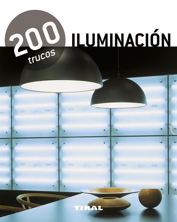 ILUMINACION. 200 TRUCOS | 9788499281506 | Llibreria La Gralla | Librería online de Granollers