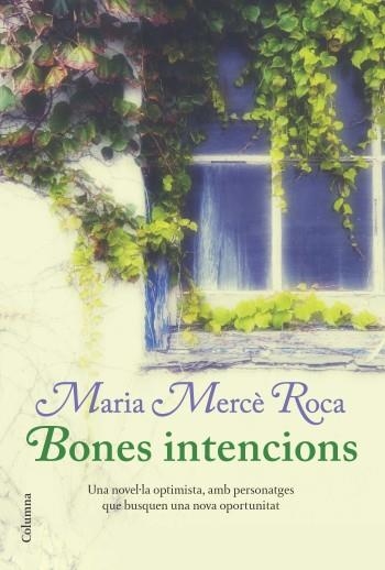 BONES INTENCIONS | 9788466414241 | ROCA, MARIA MERCE | Llibreria La Gralla | Llibreria online de Granollers