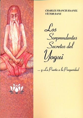 SORPRENDENTES SECRETOS DEL YOGUI | 9788487476914 | FRANCIS HAANEL, CHARLES / DANE, VICTOR | Llibreria La Gralla | Librería online de Granollers