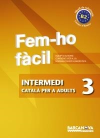 FEM-HO FÀCIL. INTERMEDI 3 | 9788448928506 | CONSORCI PER A LA NORMALITZACIO LINGÜÍSTICA | Llibreria La Gralla | Librería online de Granollers