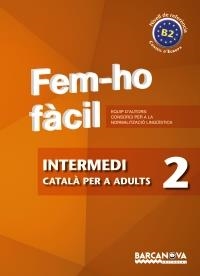 FEM-HO FÀCIL. INTERMEDI 2 | 9788448928483 | CONSORCI PER A LA NORMALITZACIO LINGÜÍSTICA | Llibreria La Gralla | Librería online de Granollers