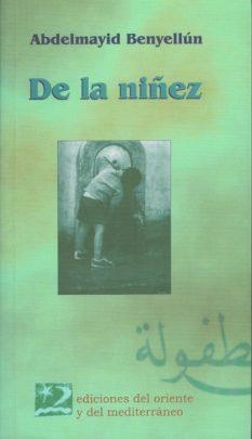 DE LA NIÑEZ | 9788487198564 | BENYELLUN, ABDELMAYID | Llibreria La Gralla | Librería online de Granollers