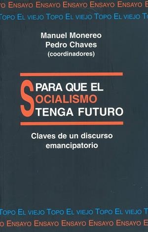 PARA QUE EL SOCIALISMO TENGA FUTURO | 9788495224033 | MONEREO, MANUEL | Llibreria La Gralla | Librería online de Granollers