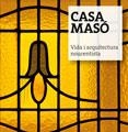 CASA MASÓ. VIDA I ARQUITECTURA NOUCENTISTA | 9788484961673 | PUIG CASTELLANO, JORDI/FALGÀS CASANOVAS, JORDI/GIL TORT, ROSA M./ARAGÓ MASÓ, NARCÍS-JORDI | Llibreria La Gralla | Librería online de Granollers