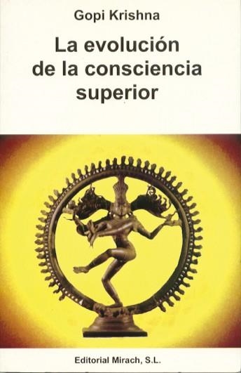 EVOLUCION DE LA CONSCIENCIA SUPERIOR, LA | 9788487476877 | KRISHNA, GOPI | Llibreria La Gralla | Librería online de Granollers