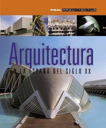 ARQUITECTURA EN LA ESPAÑA DEL SIGLO XX | 9788499281001 | VV.AA. | Llibreria La Gralla | Llibreria online de Granollers