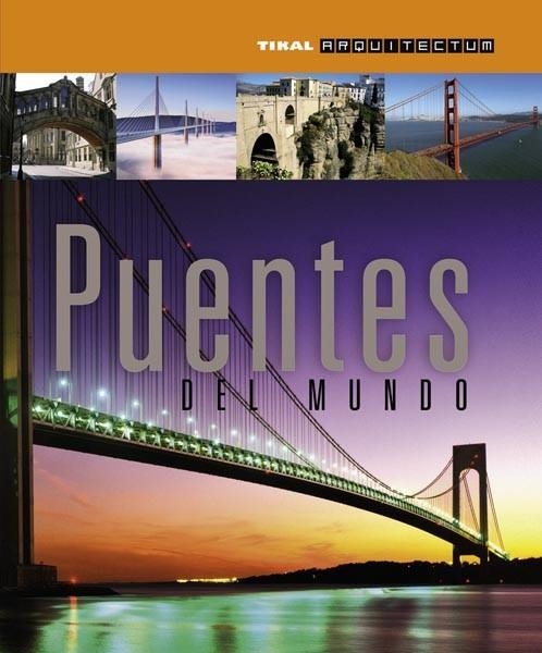 PUENTES DEL MUNDO | 9788499281032 | VV.AA. | Llibreria La Gralla | Llibreria online de Granollers
