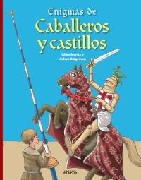 ENIGMAS DE CABALLEROS Y CASTILLOS | 9788466795135 | MORITZ, SILKE; AHLGRIM, ACHIM | Llibreria La Gralla | Librería online de Granollers