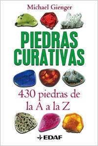 PIEDRAS CURATIVAS. 430 PIEDRAS DE LA A A LA Z | 9788441420458 | GIENGER, MICHAEL | Llibreria La Gralla | Llibreria online de Granollers