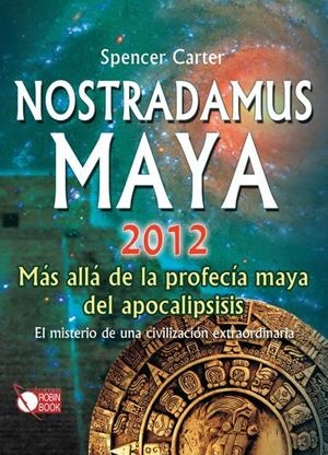 NOSTRADAMUS MAYA 2012 | 9788499170145 | CARTER, SPENCER | Llibreria La Gralla | Librería online de Granollers